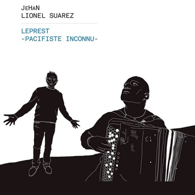 JEHAN & LIONEL SUAREZ / LEPREST - PACIFISTE INCONNU