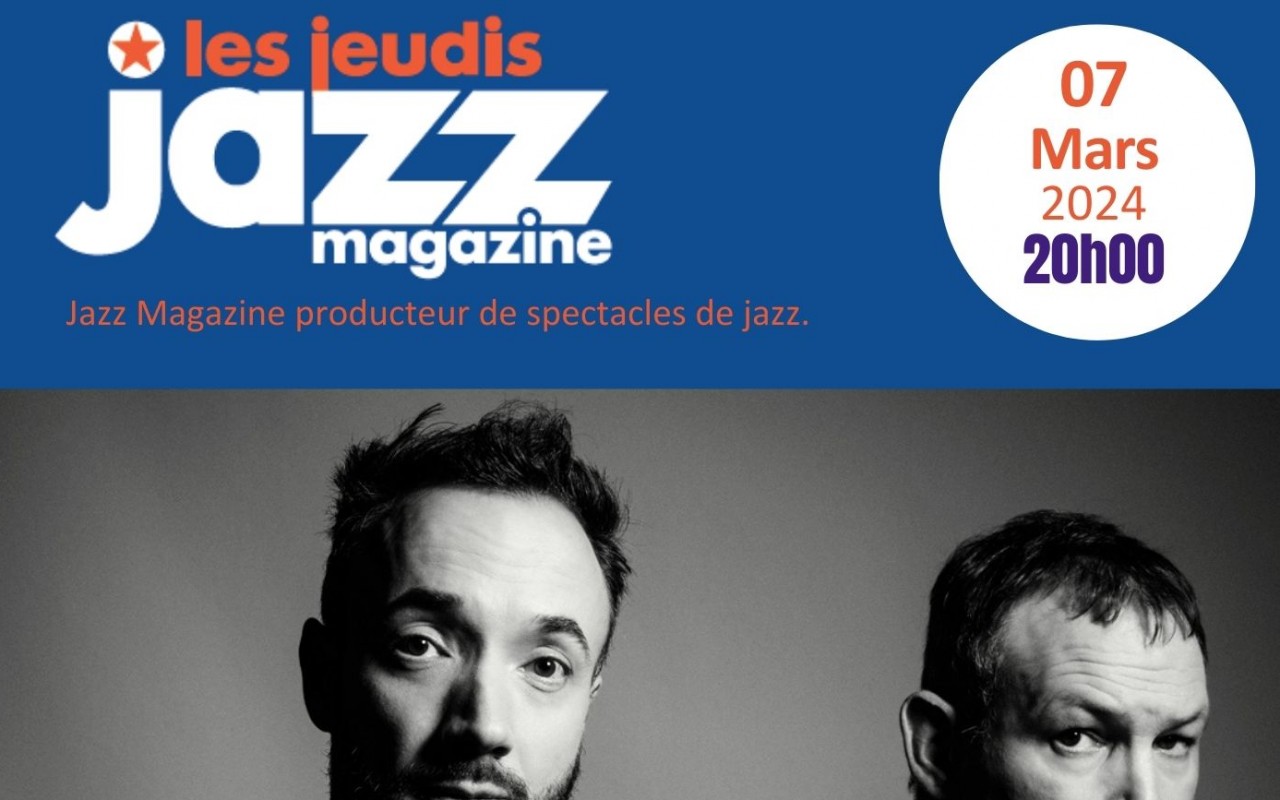 PIERRE FRANÇOIS BLANCHARD AND THOMAS SAVY - LES CONCERTS JAZZ MAGAZINE