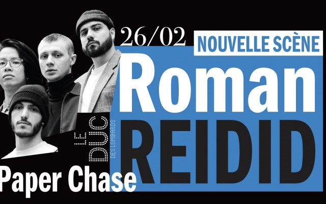 Roman Reidid - Paper Chase #Lanouvellescène