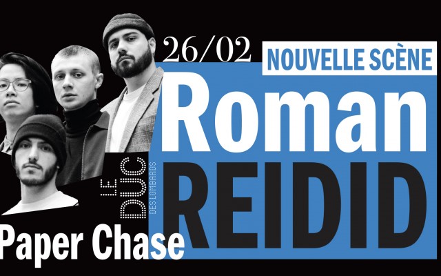 Roman Reidid - PAPER CHASE #lanouvellescène