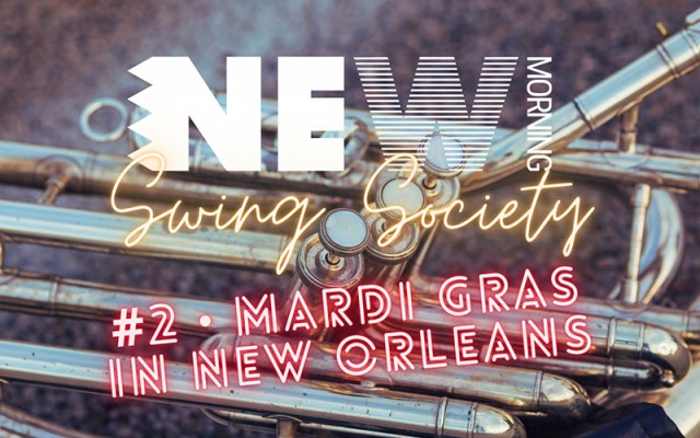 New Morning Swing Society - #2: Mardi Gras in New Orleans