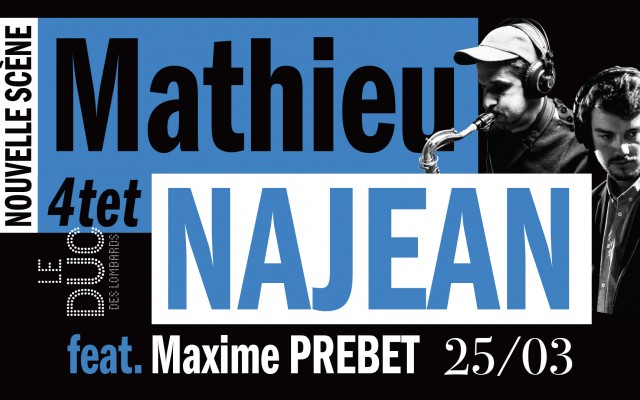 Mathieu Najean Quartet feat. Maxime Prebet - #LaNouvelleScène