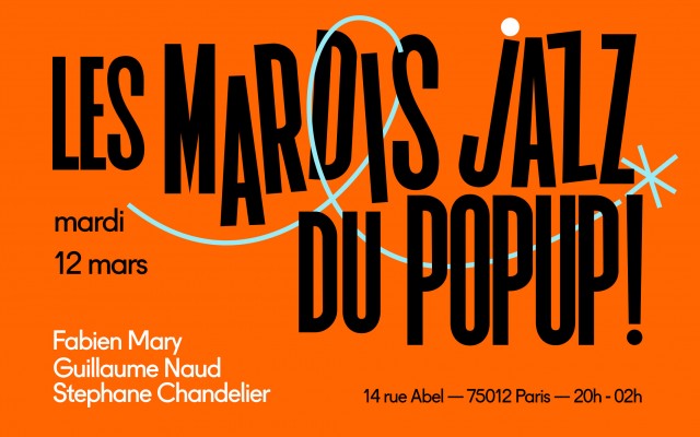 Mardi Jazz! Mary, Nau, Chandelier - FABIEN MARY, GUILLAUME NAU, STÉPHANE CHANDELIER