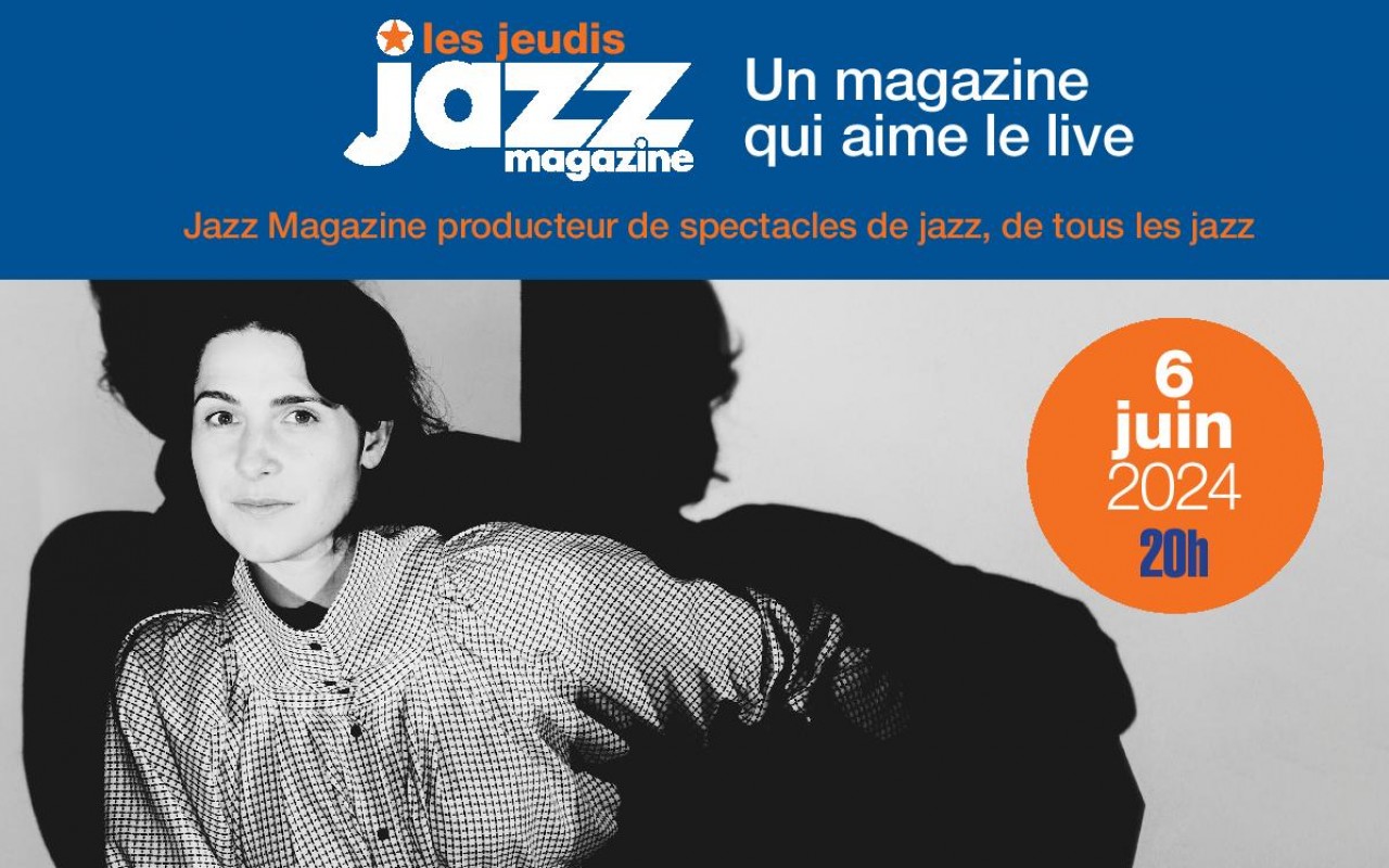 LOUISE JALLU - LES CONCERTS JAZZ MAGAZINE