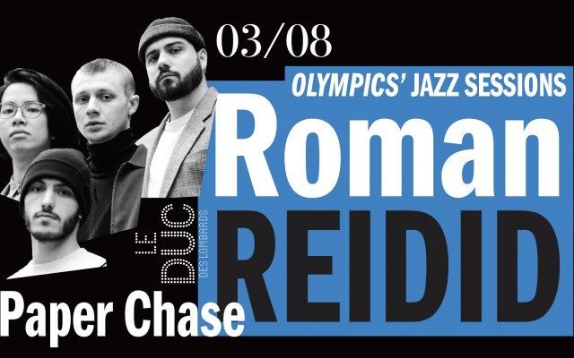 Roman REIDID x Paper Chase - Olympics' Jazz Sessions