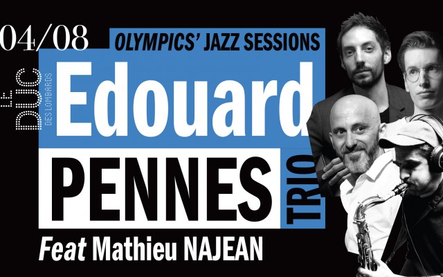 Edouard Pennes trio Feat Mathieu Najean - Olympics' Jazz Sessions