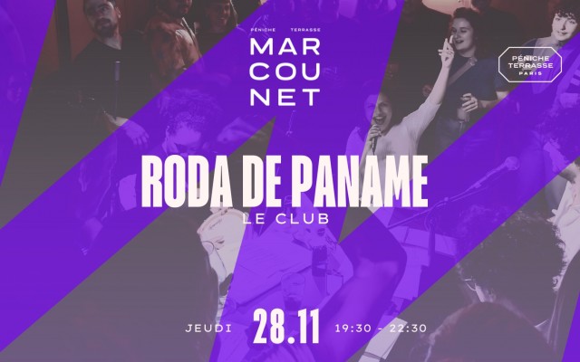 Roda De Paname Du 24 oct au 19 déc 2024