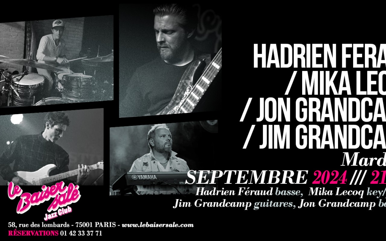 HADRIEN FERAUD / MIKA LECOQ / JON & JIM GRANDCAMP 