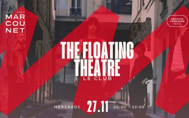 The Floating Theatre Le 27 nov 2024