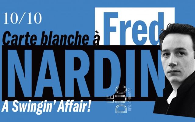 Carte Blanche à Fred Nardin Le 10 oct 2024