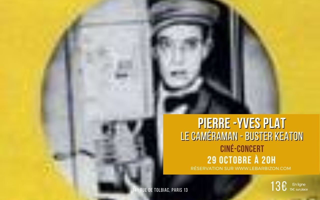 Pierre-Yves Plat - Ciné-concert : Le caméraman 