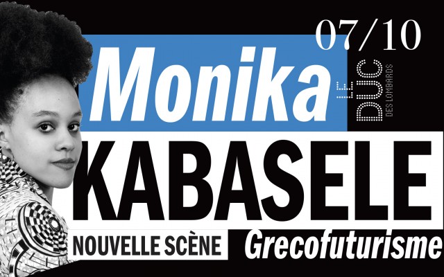 Monika Kabasele / Grecofuturisme Le 7 oct 2024