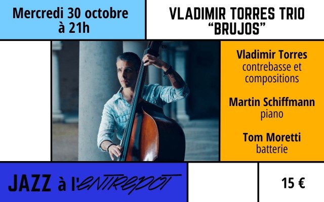 Vladimir Torres Trio "Brujos" Le 30 oct 2024