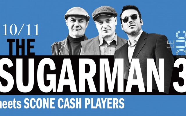 THE SUGARMAN 3 - meets SCONE CASH PLAYERS