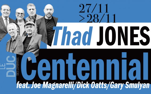 Thad Jones Centennial - feat. Joe Magnarelli/Dick Oatts/Gary Smulyan