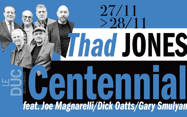 Thad Jones Centennial - feat. Joe Magnarelli/Dick Oatts/Gary Smulyan