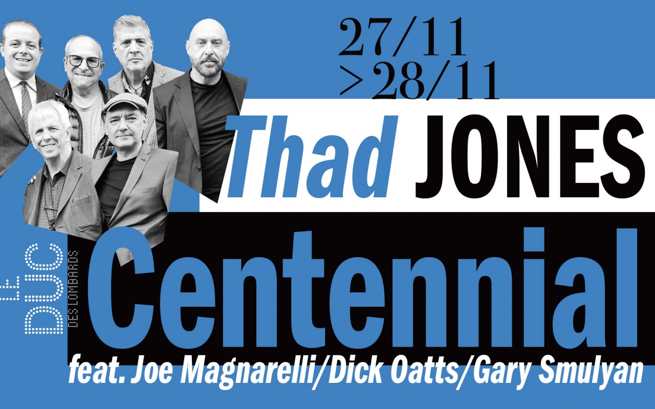 Thad Jones Centennial - feat. Joe Magnarelli/Dick Oatts/Gary Smulyan