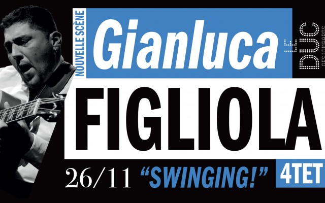 Gianluca Figliola 4et Swinging! - #LaNouvelleScène