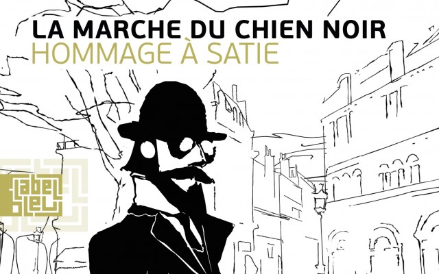 La Marche Du Chien Noir - Le Red Star Orchestra rend hommage à Erik Satie 