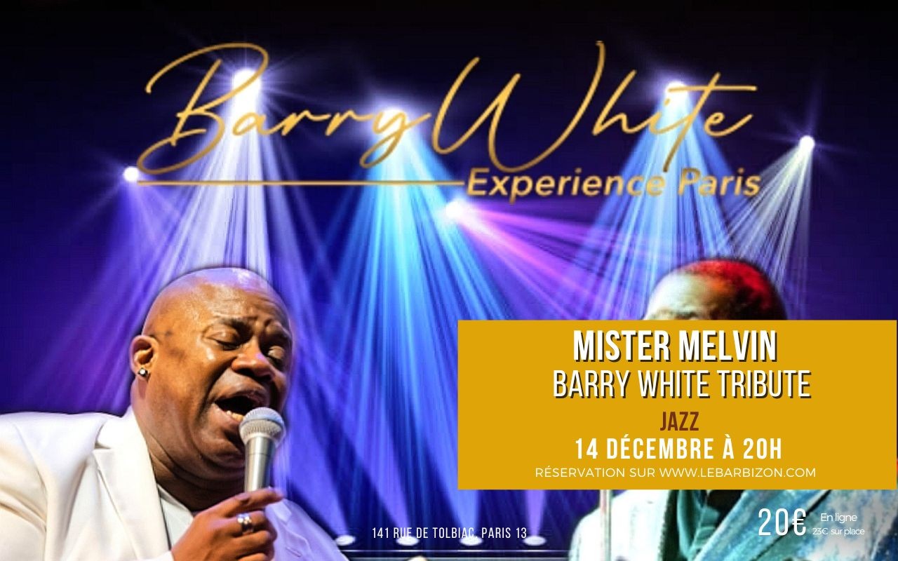 Mister Melvin : BARRY WHITE TRIBUTE