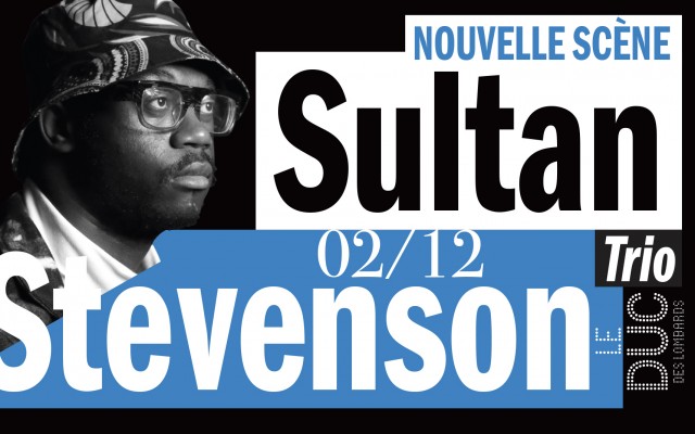 Sultan Stevenson Trio - #LaNouvelleScène