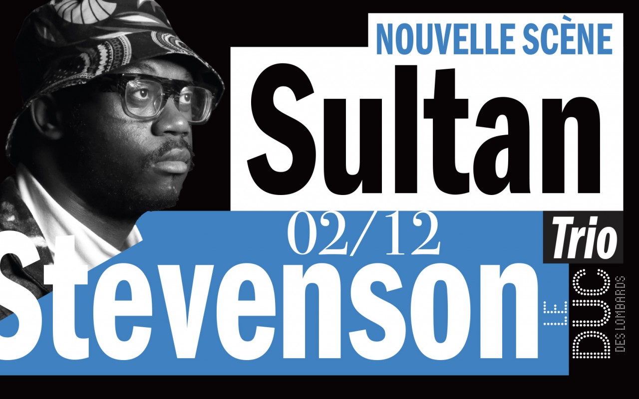 Sultan Stevenson Trio - #LaNouvelleScène