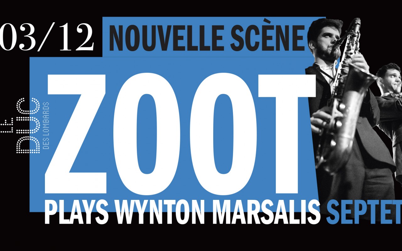 Zoot Plays Wynton Marsalis Septet - #LaNouvelleScène