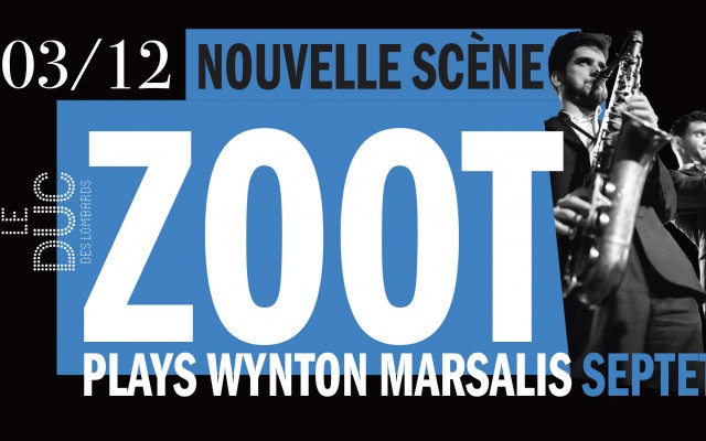 Zoot Plays Wynton Marsalis Septet - #LaNouvelleScène