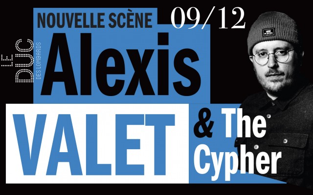 Alexis Valet & The Cypher - #LaNouvelleScène