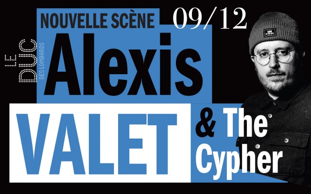 Alexis Valet & The Cypher - #LaNouvelleScène