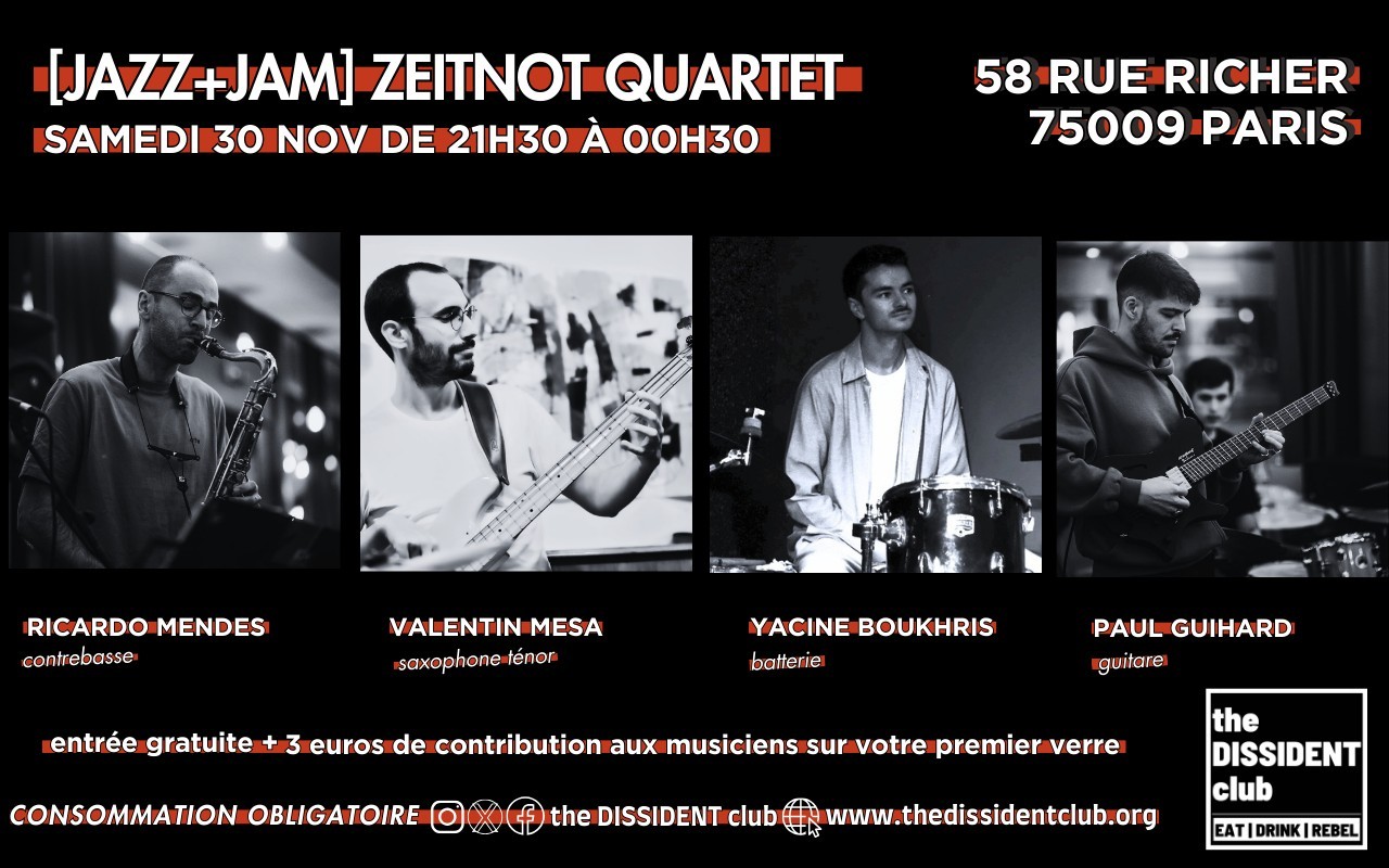 [JAZZ + JAM] Zeitnot Quartet < Live Music > PARIS