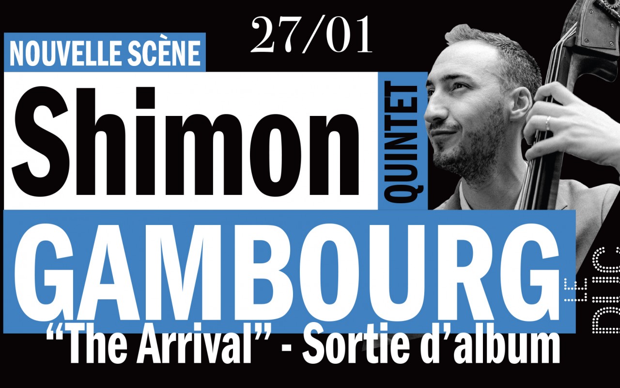 Shimon Gambourg Quintet “The Arrival” - #LaNouvelleScène