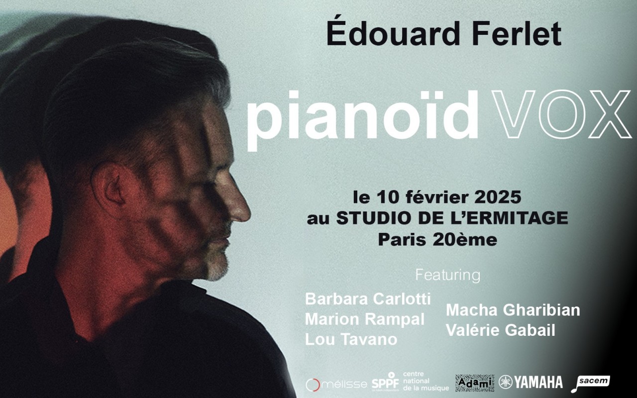 Edouard Ferlet : PIANOÏD VOX 