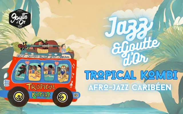 Jazz et Goutte d'or - Tropical Kombi 