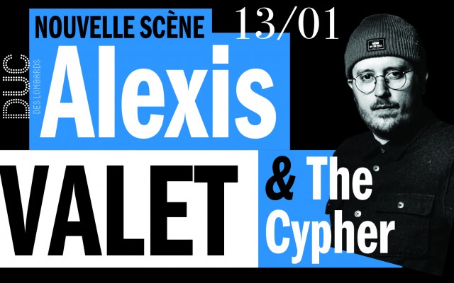 Alexis Valet & The Cypher - #LaNouvelleScène